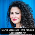 Marwa Eldesouki – Ihre Rolle als Lebensgefährtin