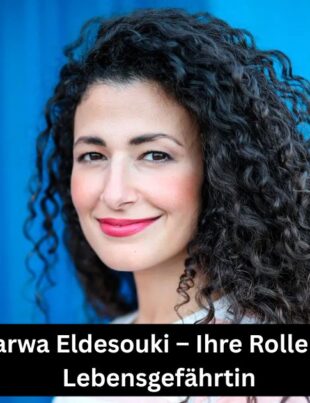 Marwa Eldesouki – Ihre Rolle als Lebensgefährtin