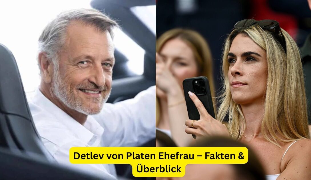 Detlev von Platen Ehefrau – Fakten & Überblick